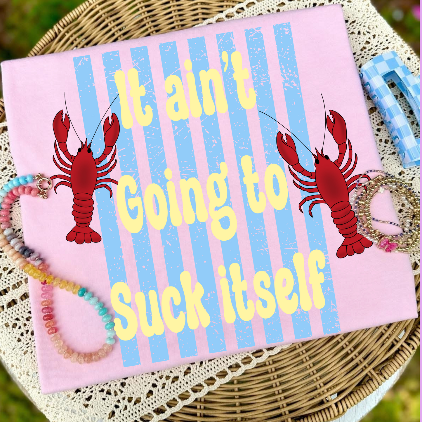 It ain’t going to suck itself